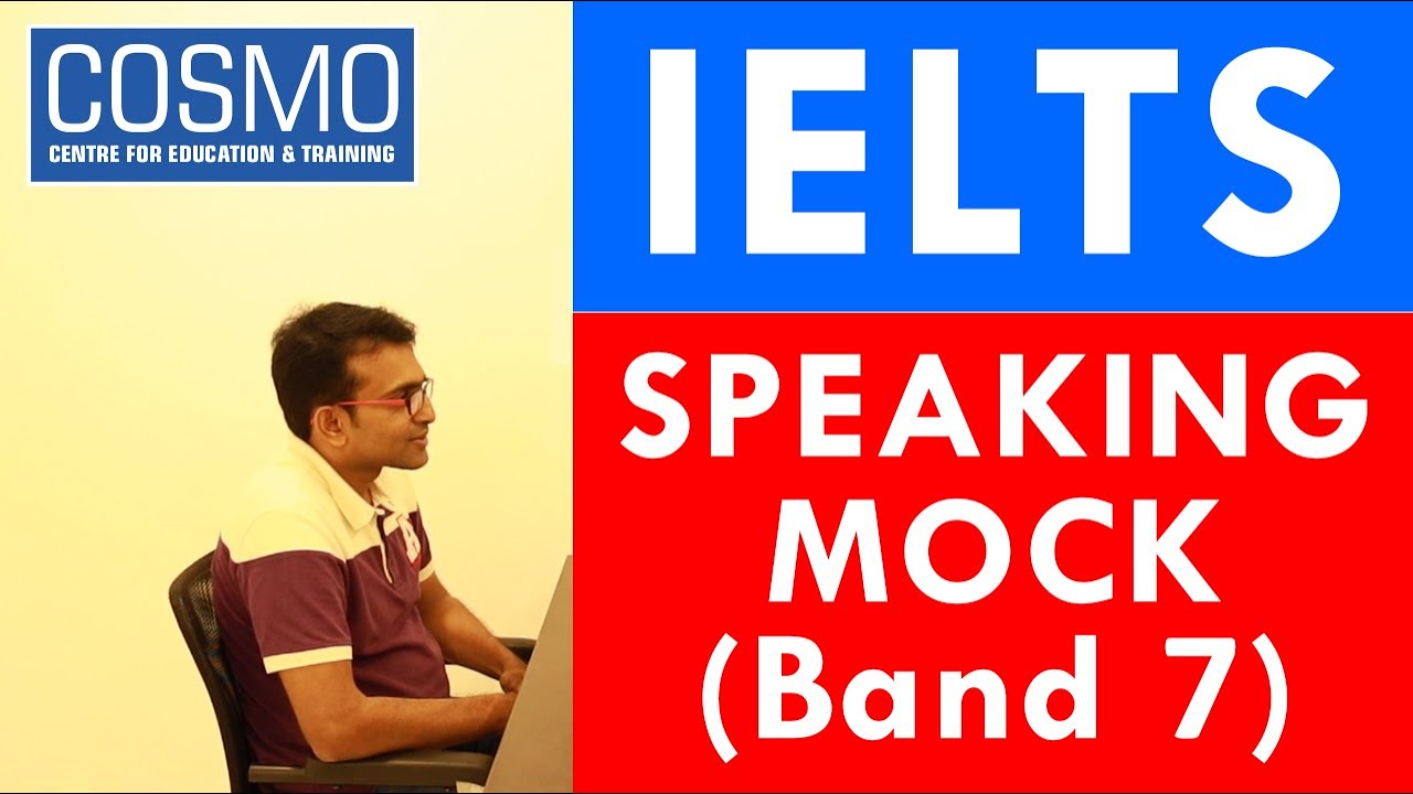 IELTS Speaking Mock - Band 7 @ COSMO Centre - Best IELTS Training in Trivandrum, Kottayam & Kochi