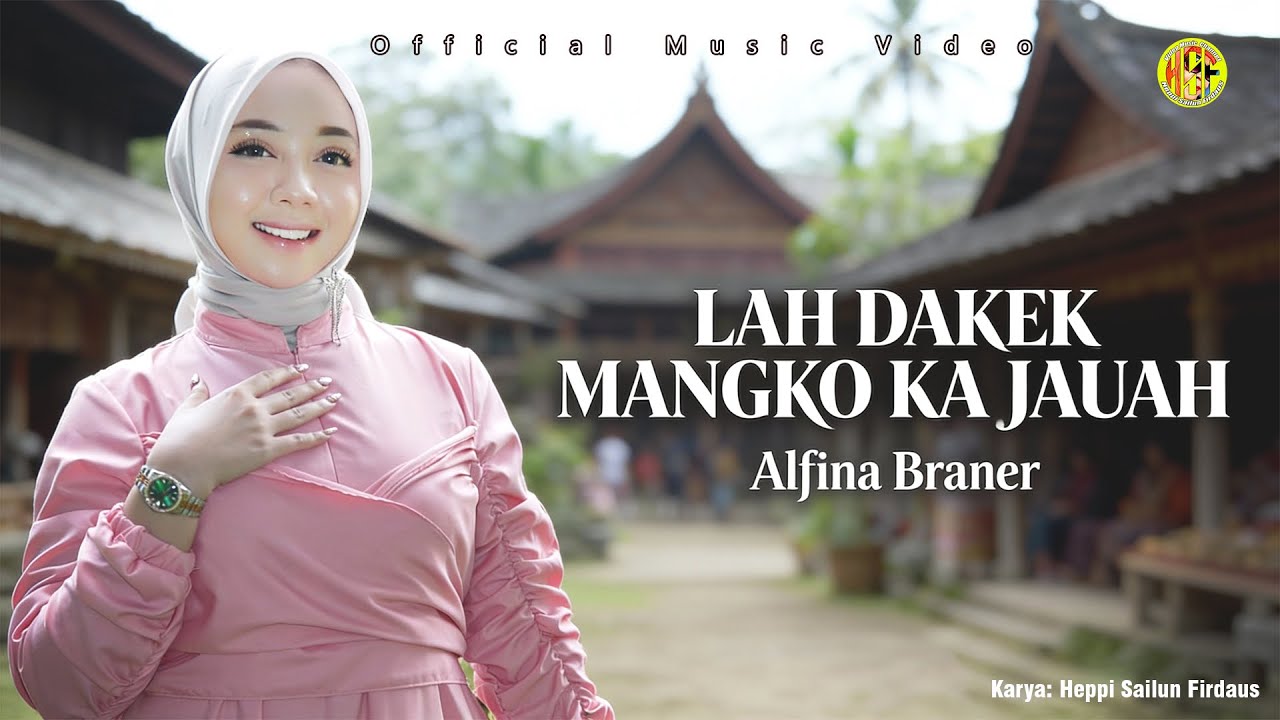 Alfina Braner -Lah Dakek Mangko Ka Jauah - ( Official Music Video )