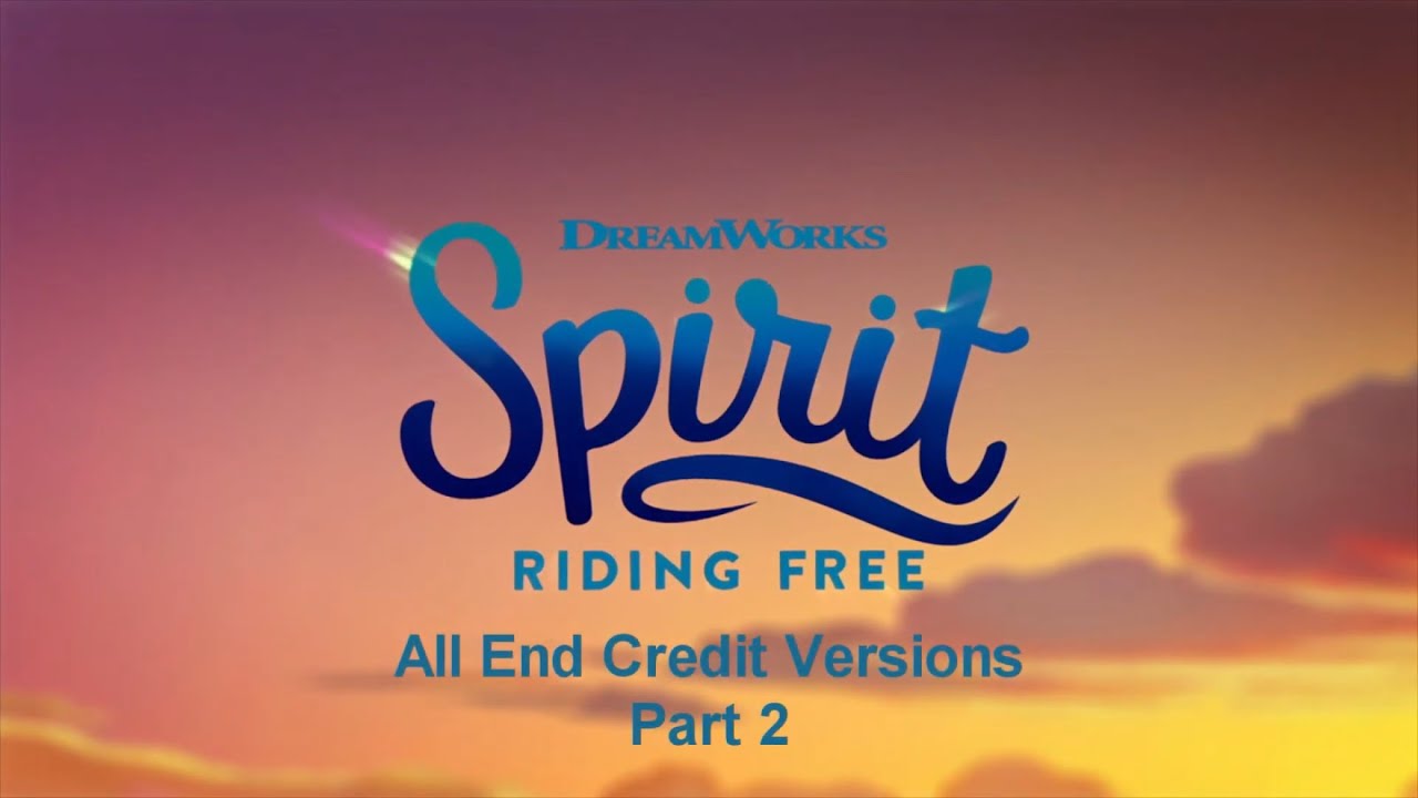 Spirit: Riding Free All End Credit Versions Part 2 (now including Pony Tales & Riding Academy)