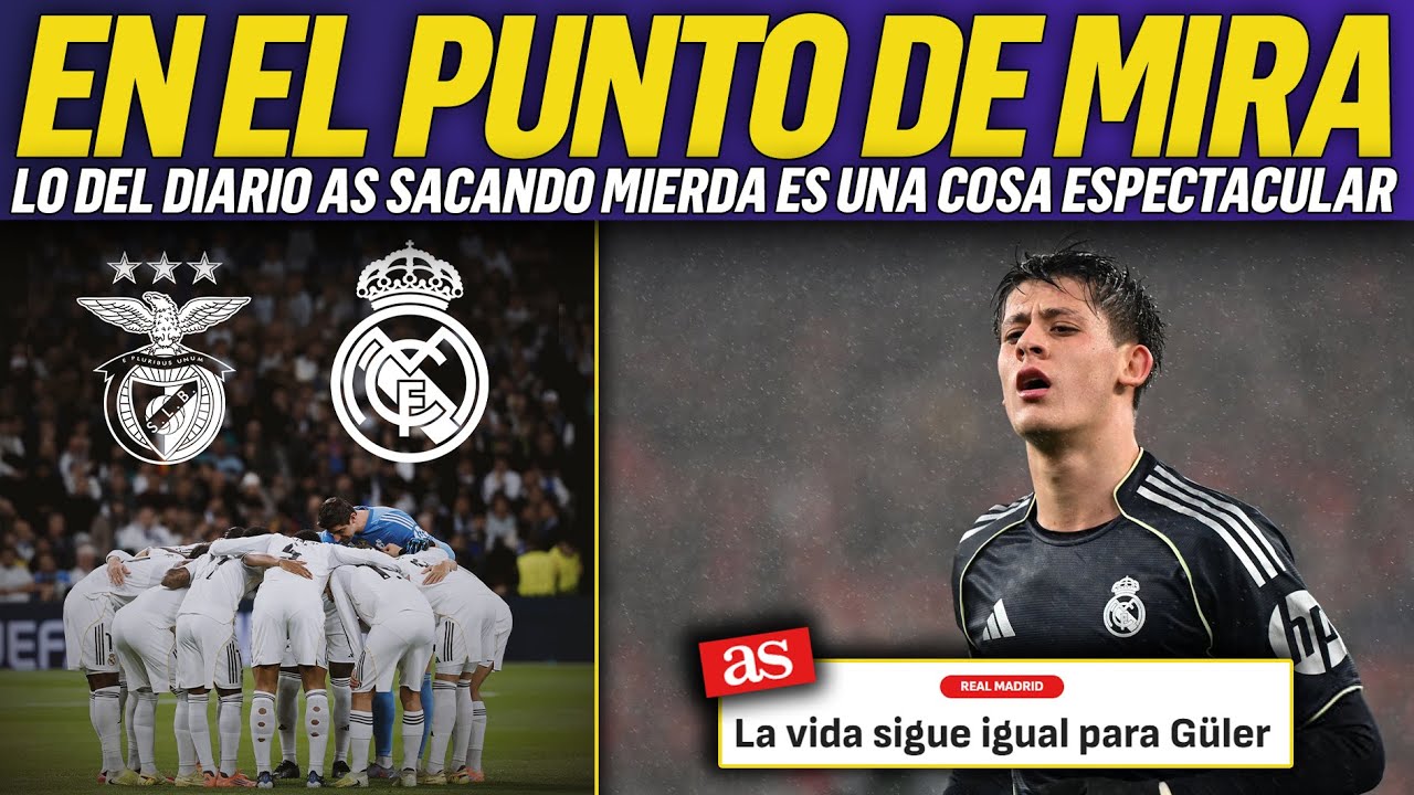 🔥 QUIEREN A GÜLER FUERA DEL REAL MADRID | NUEVO ENFRENTAMIENTO CONTRA EL BENFICA