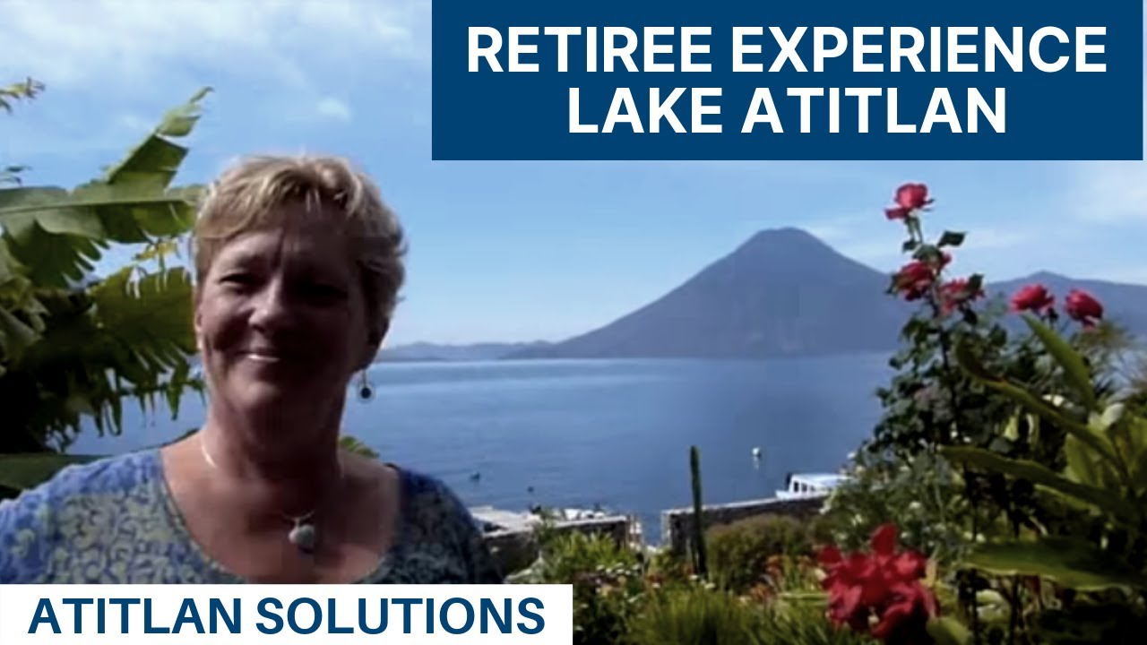 So You Want to Retire in Guatemala | RETIREE LIFESTYLE