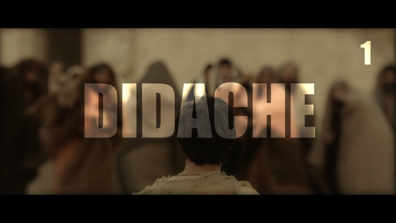 Didache  - Nauczanie dwunastu apostoł&oacute;w - część 1