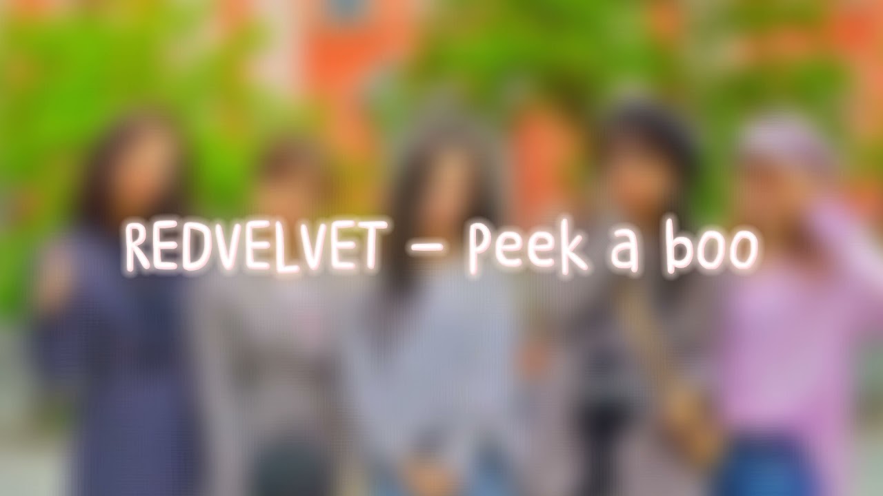 REDVELVET-Peek a boo {Slowed}