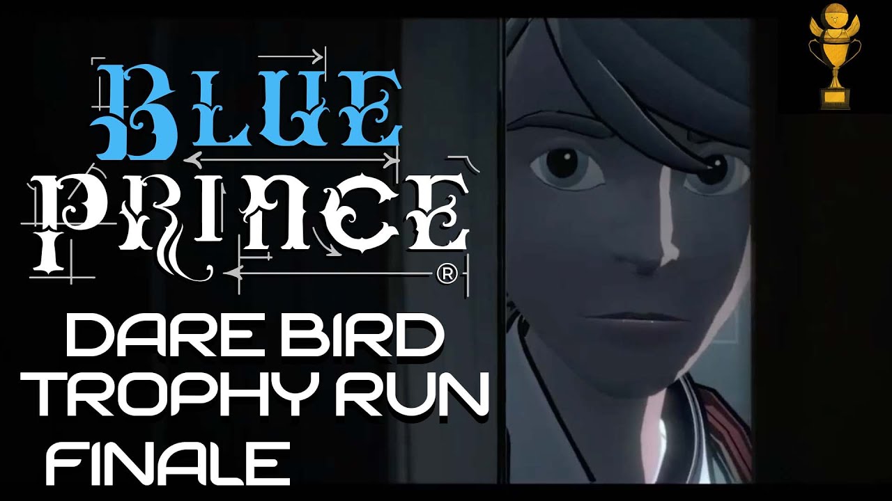Blue Prince (Dare Bird Trophy Run) Pt 6