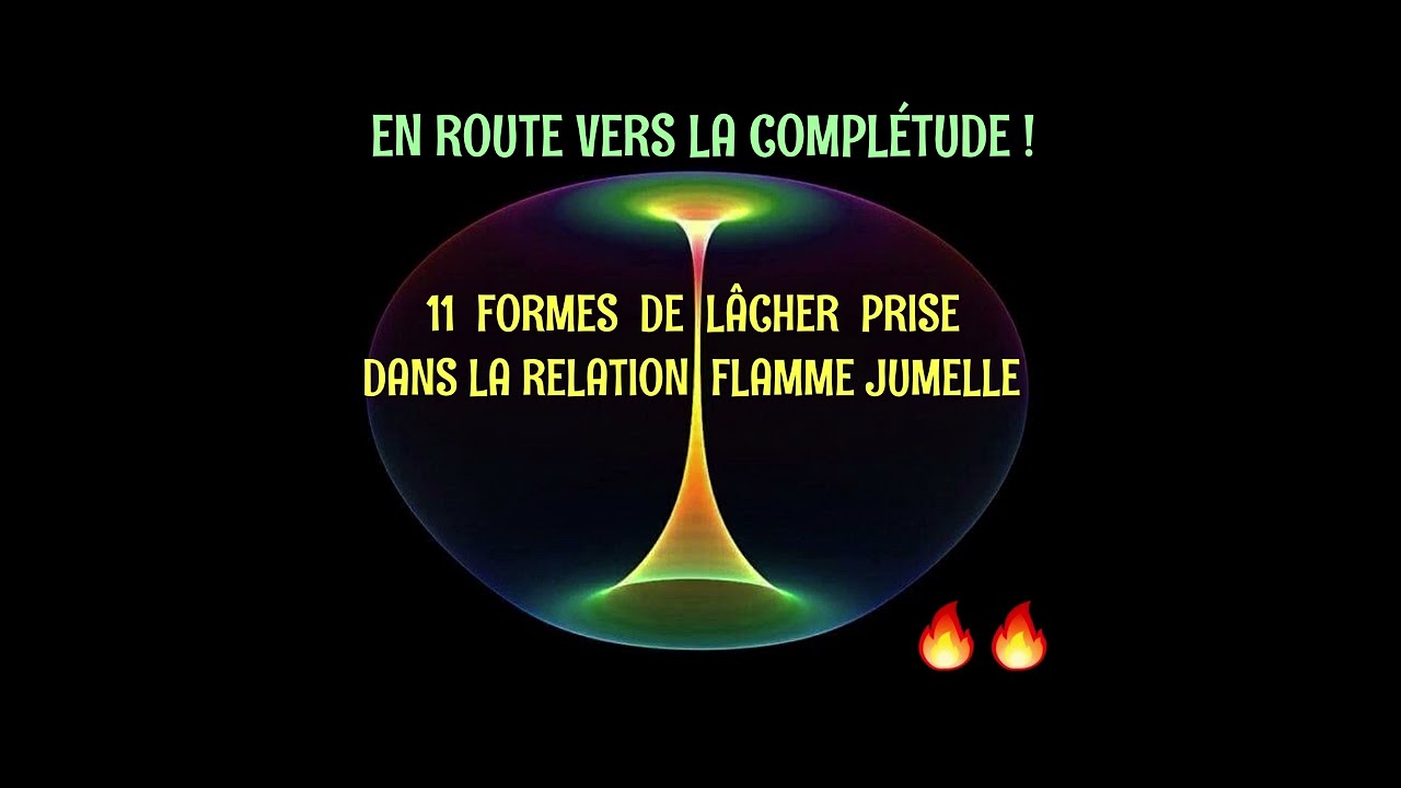 11 formes de lâcher prise vers sa complétude. Passages obligés dans la relation FJ. Où en êtes-vous?