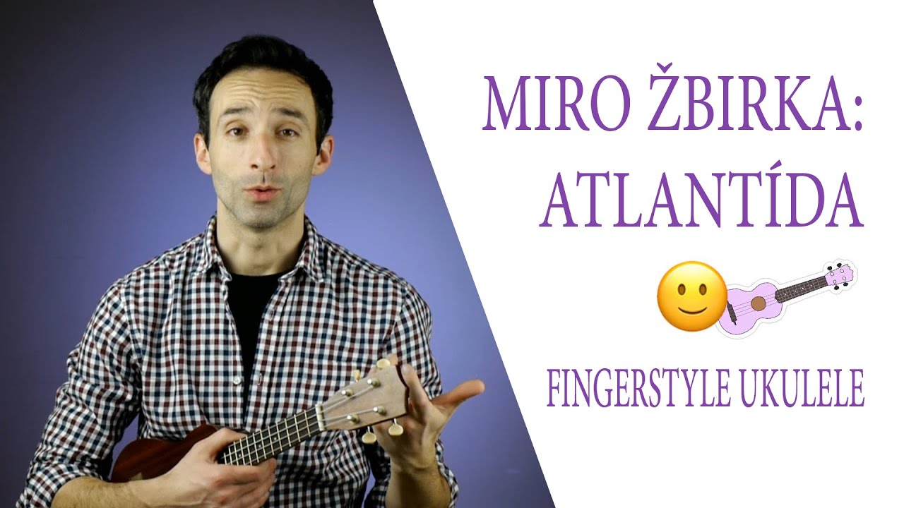Miro Žbirka: Atlantída s rozloženými akordami  | Fingerstyle tutorial (návod) | Škola hry na ukulele