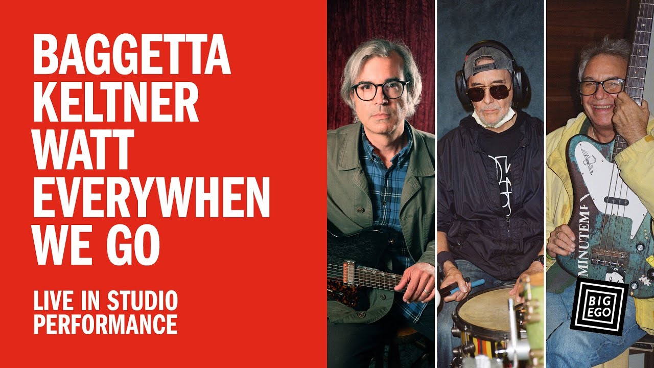 Mike Baggetta / Jim Keltner / Mike Watt - Everywhen We Go (Live In-Studio Performance)