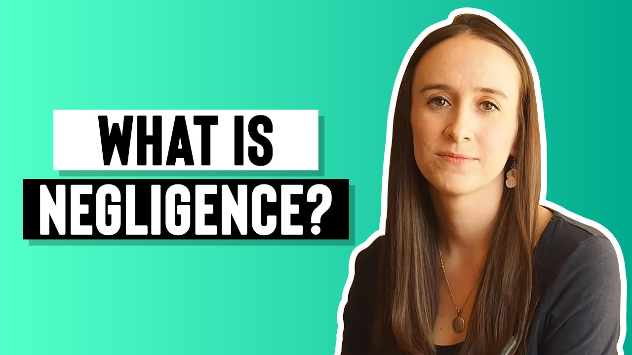 What is Negligence?