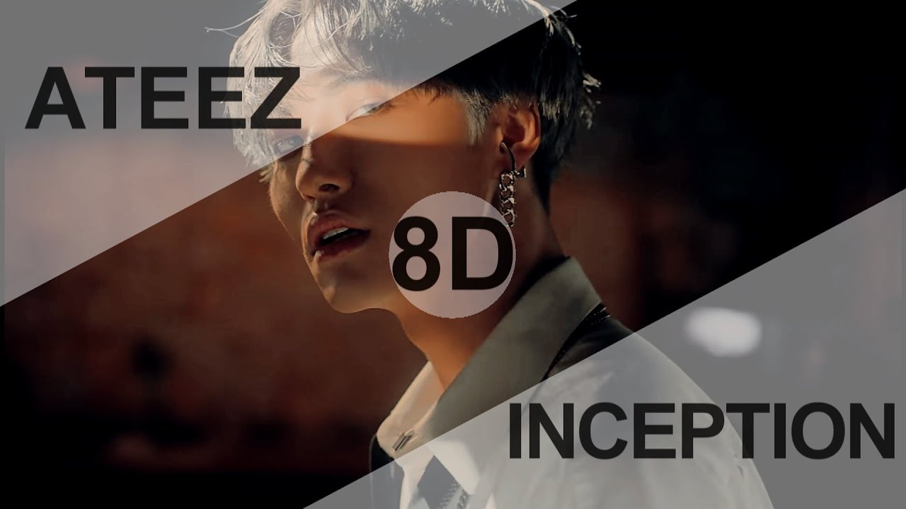 ATEEZ (에이티즈) - INCEPTION [8D USE HEADPHONE] 🎧