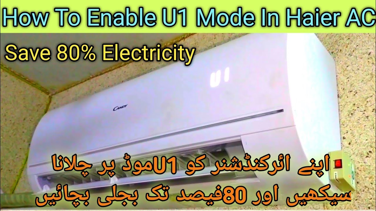 How to Enable U1 Mode and UPS Mode in Haier AC | Complete Guide