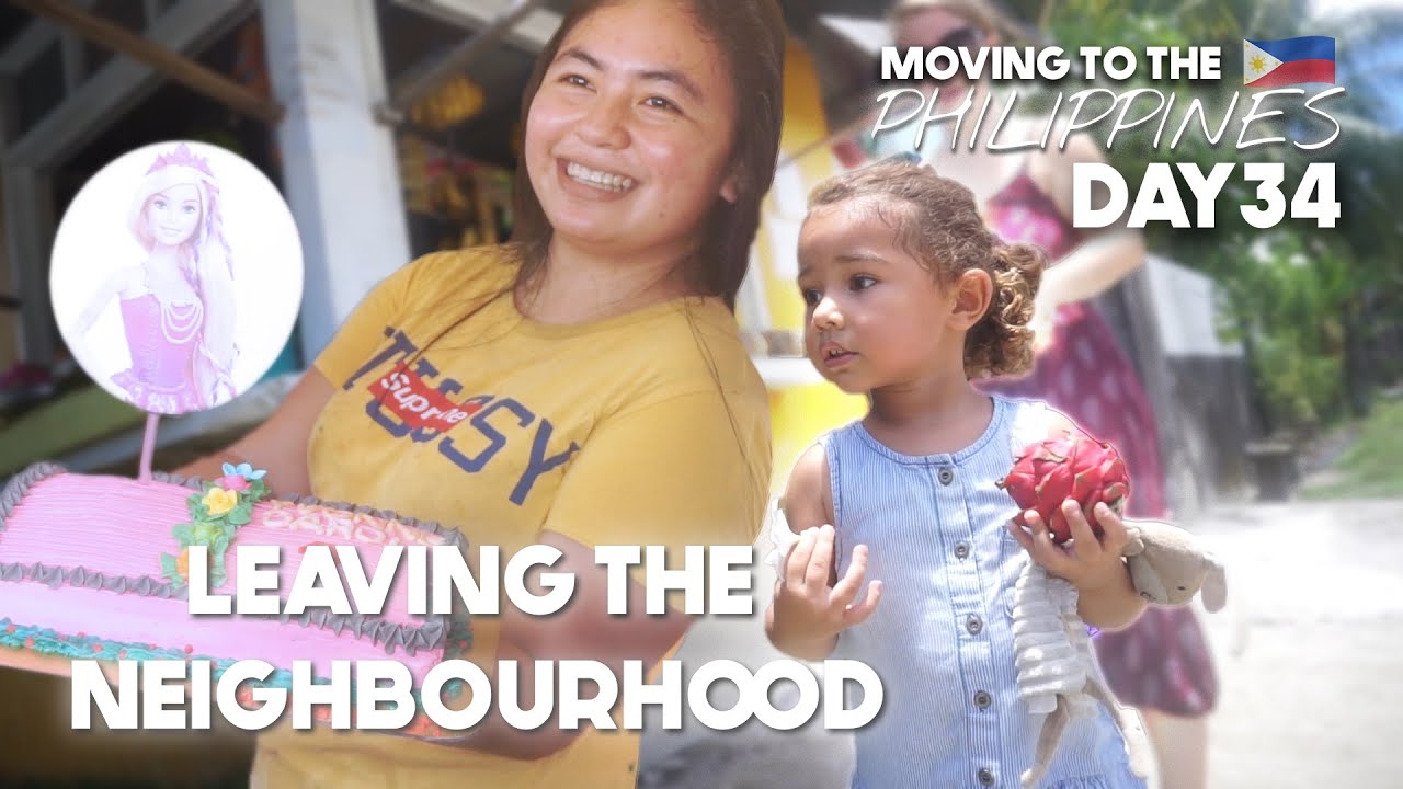 Saying Goodbye To Filipino Friendly Neighbors MOVING HOUSE TOMORROW