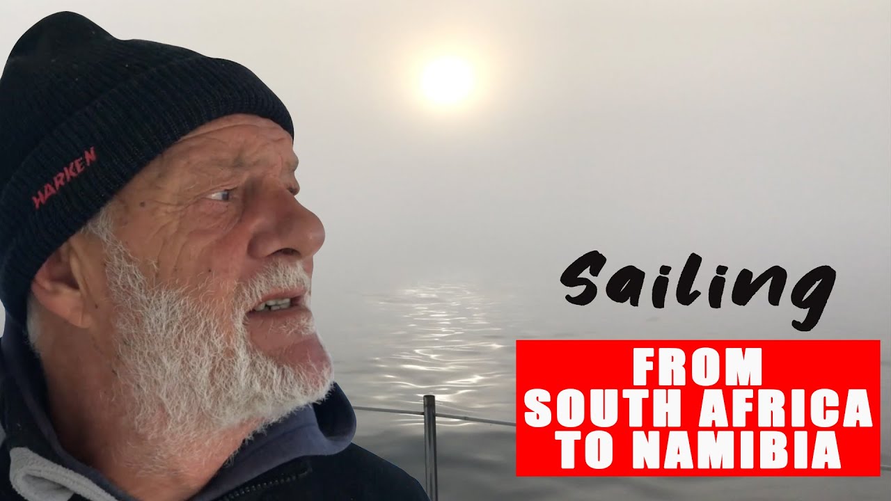 Sailing from South Africa to Namibia in dense fog. Luderitz, Walvis Bay and exploring Namibia.