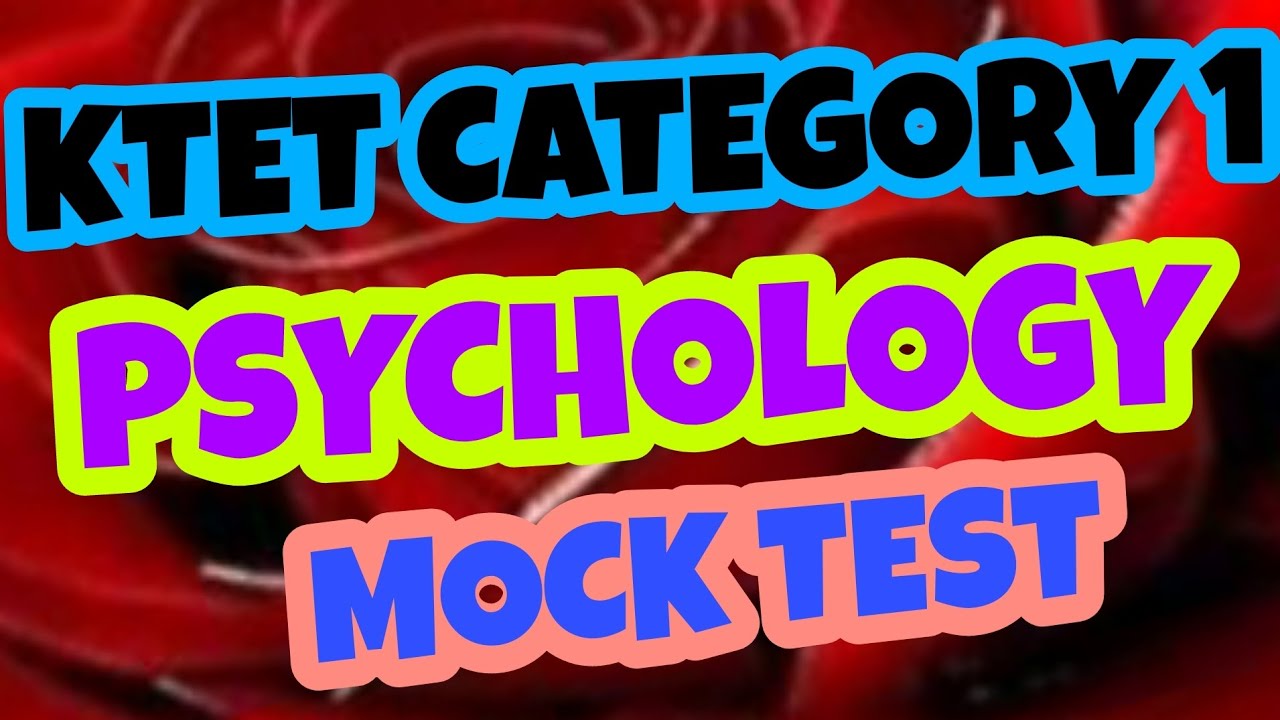 KTET PSYCHOLOGY MOCK TEST