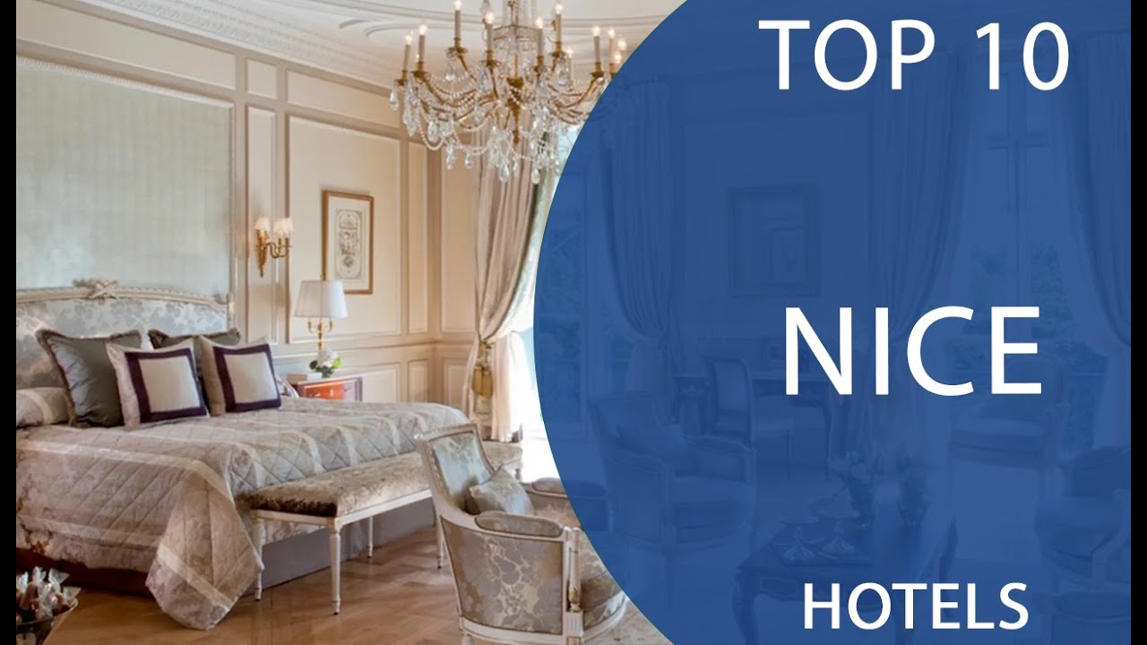 Top 10 Best Hotels to Visit in Nice | France - English