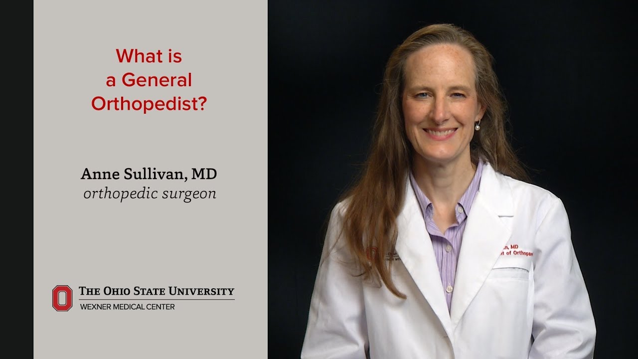 What is a general orthopedist? | Ohio State Medical Center