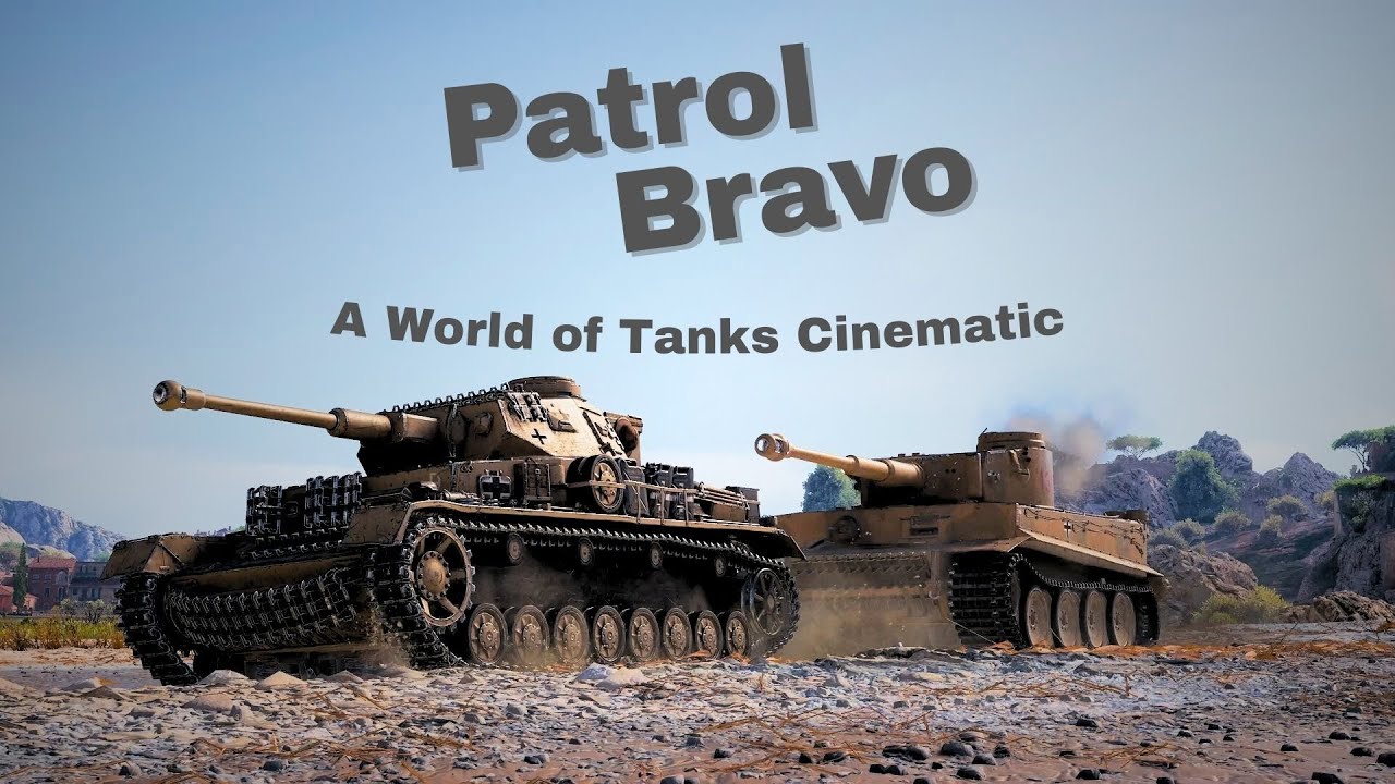 Patrol Bravo | A World of Tanks Cinematic