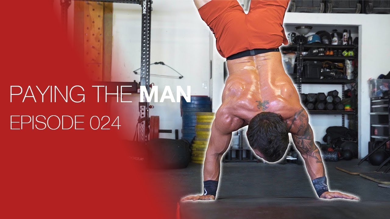 Handstand Walk Redemption | Paying the Man Ep.024