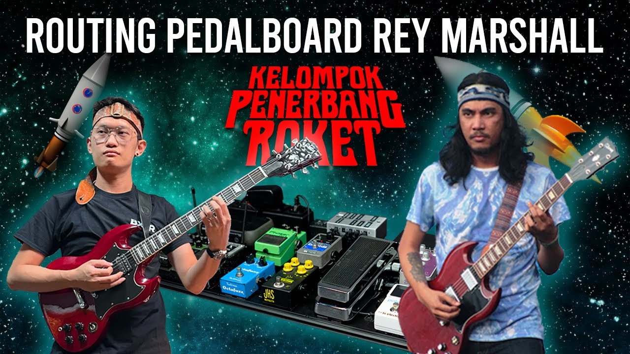 ROUTING PEDALBOARD REY MARSHALL KELOMPOK PENERBANG ROKET | BOXXCASE & BXJR