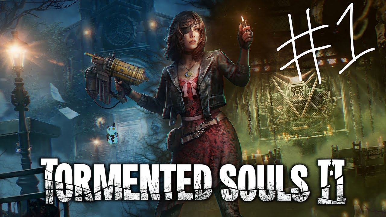 【Tormented Souls 2】The souls be tormenting