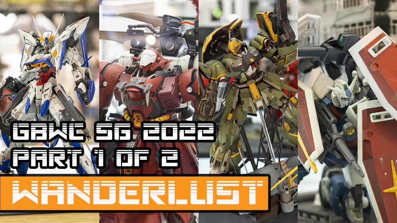 Gundam Builders World Cup GBWC Singapore 2022 Part 1 or 2 Wanderlust