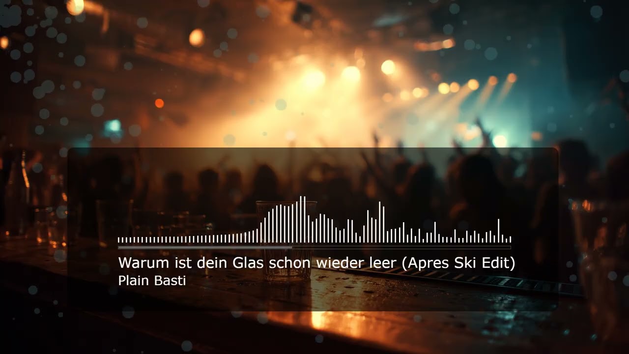 Plain Basti - Warum ist dein Glas schon wieder leer (Apres Ski Edit)
