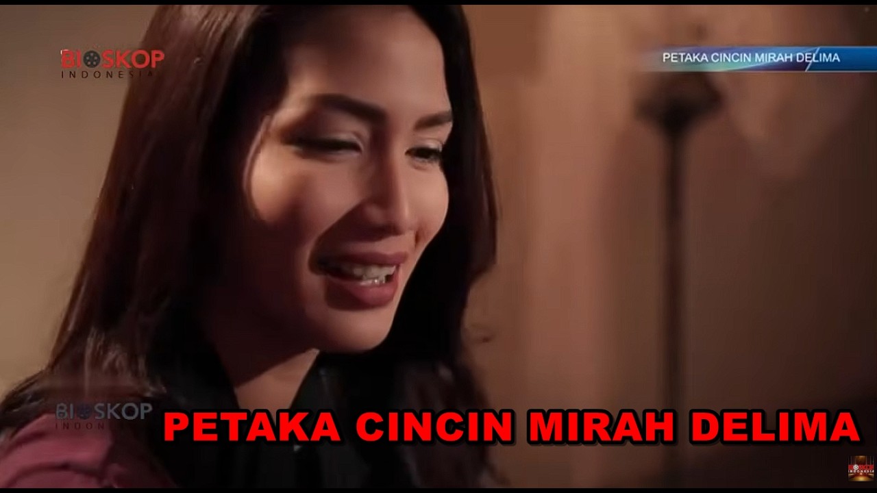 BIOSKOP INDONESIA - PETAKA CINCIN MIRAH DELIMA