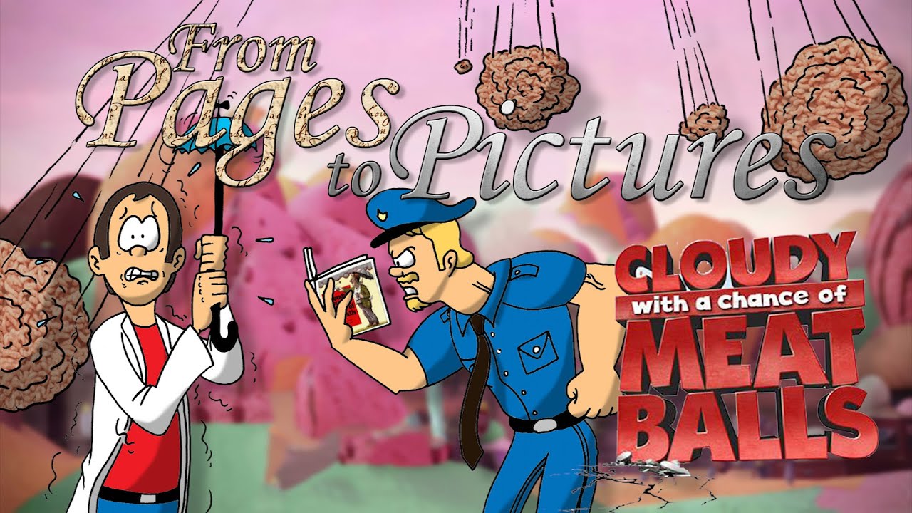 From Pages To Pictures - Cloudy with a Chance of Meatballs (REUPLOAD FROM 2012)