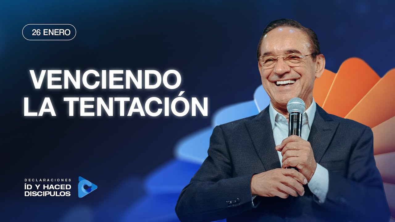 Declaraci&oacute;n del d&iacute;a - Venciendo la tentaci&oacute;n - 26 Enero 2026