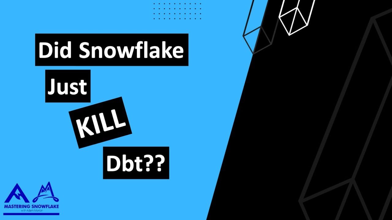 Did Snowflake Dynamic Tables Kill dbt? | Modern Data Pipelines