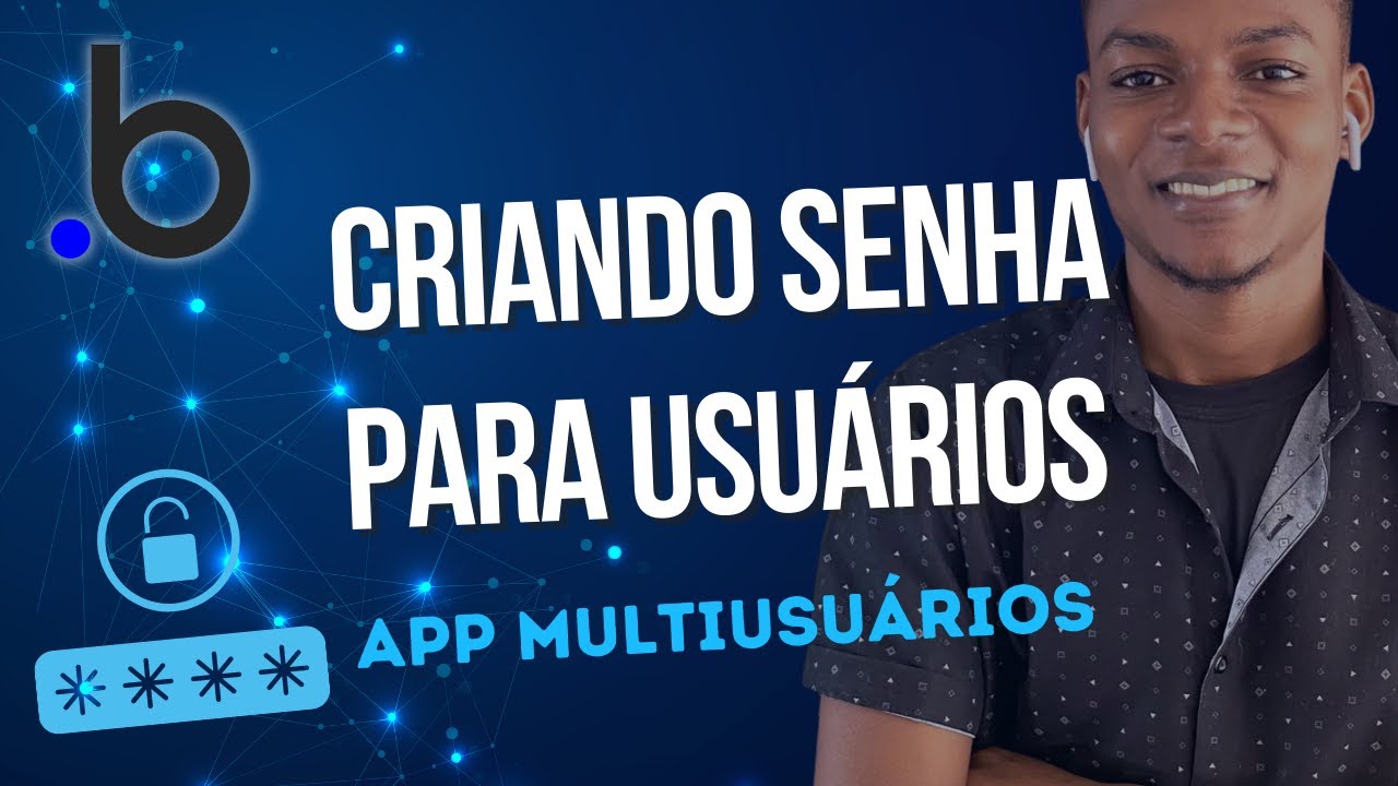 Como criar senha para usuários em App Multiusuários no Bubble