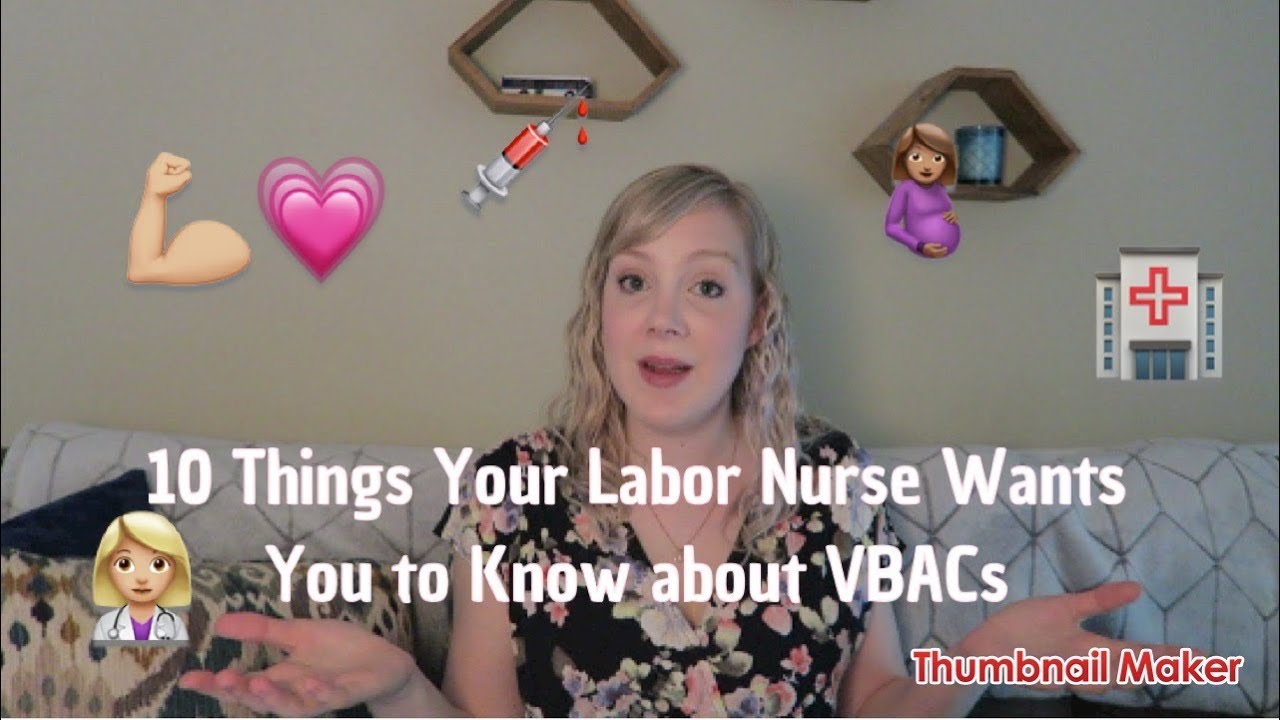 10 Things Your Labor Nurse Wants You to Know About VBACs