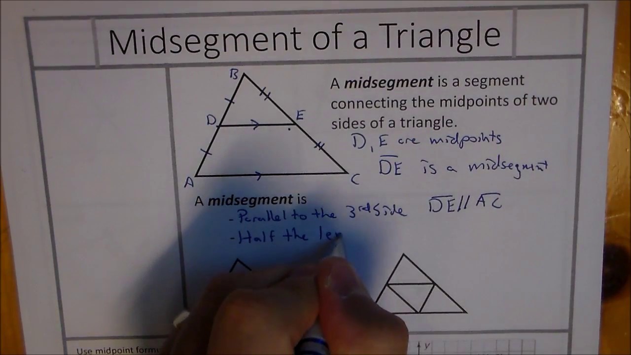 Triangle Properties:  Midsegment