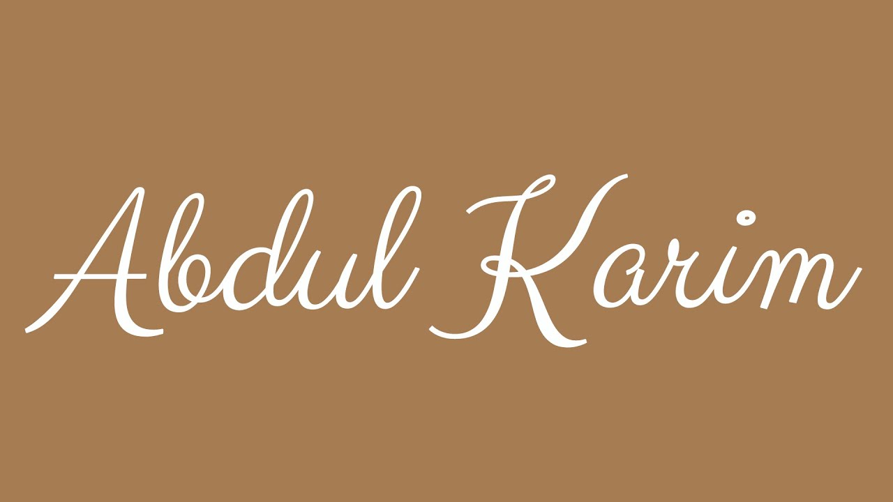 Learn how to Sign the Name Abdul Karim Stylishly in Cursive Writing