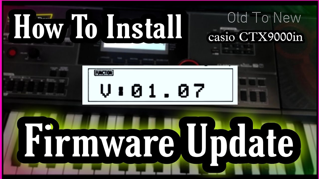 How To Download And Install - Firmware Update || Casio ctx-9000in V.01.07