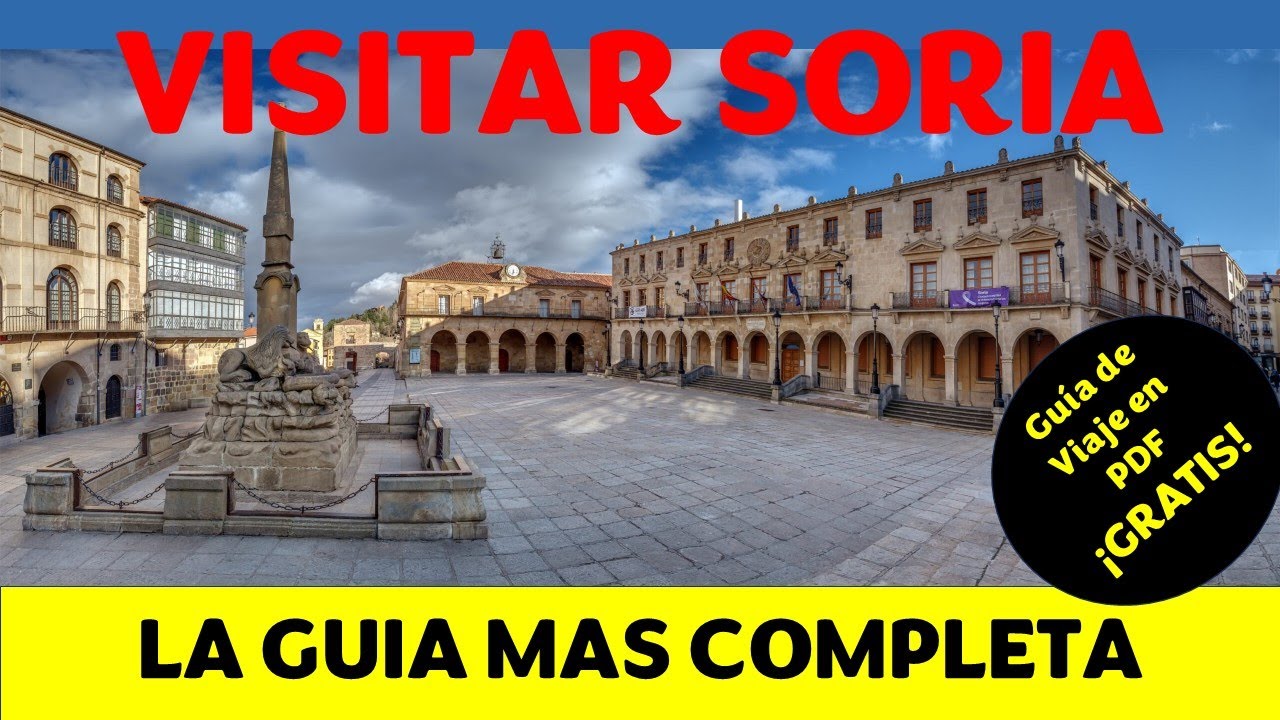 LOS SITIOS RECOMENDADOS PARA VISITAR EN SORIA - Con Gu&iacute;a Turistica de Soria descargable.
