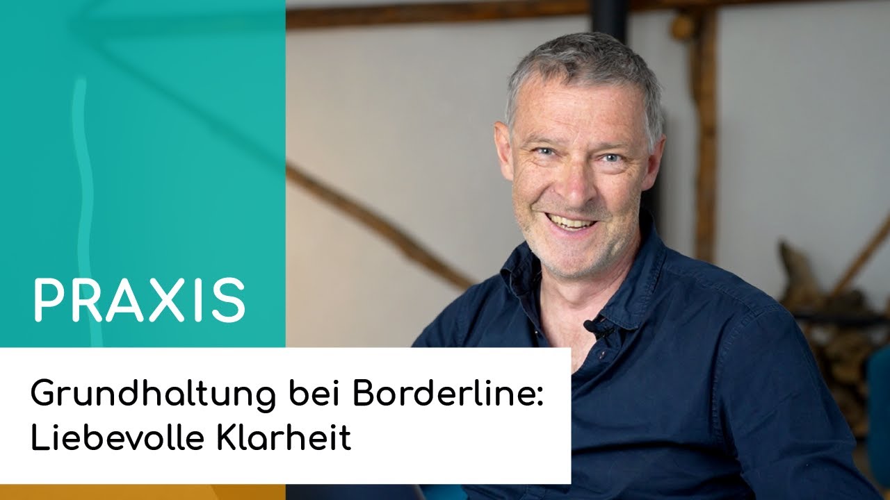 Was ist liebevolle Klarheit und wieso ist sie bei Borderline hilfreich?
