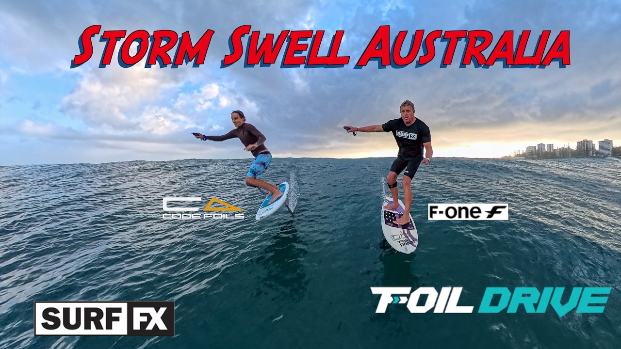 Foil Drive Storm Swell Riding Australia