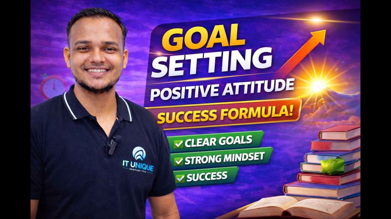 Goal Setting & Positive Attitude | Personality Development Class