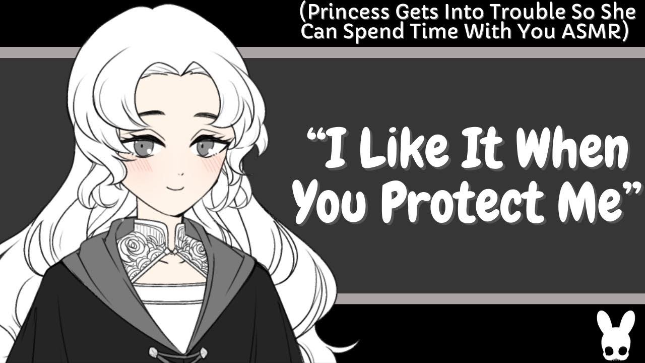 I Like It When You Protect Me (Princess ASMR)