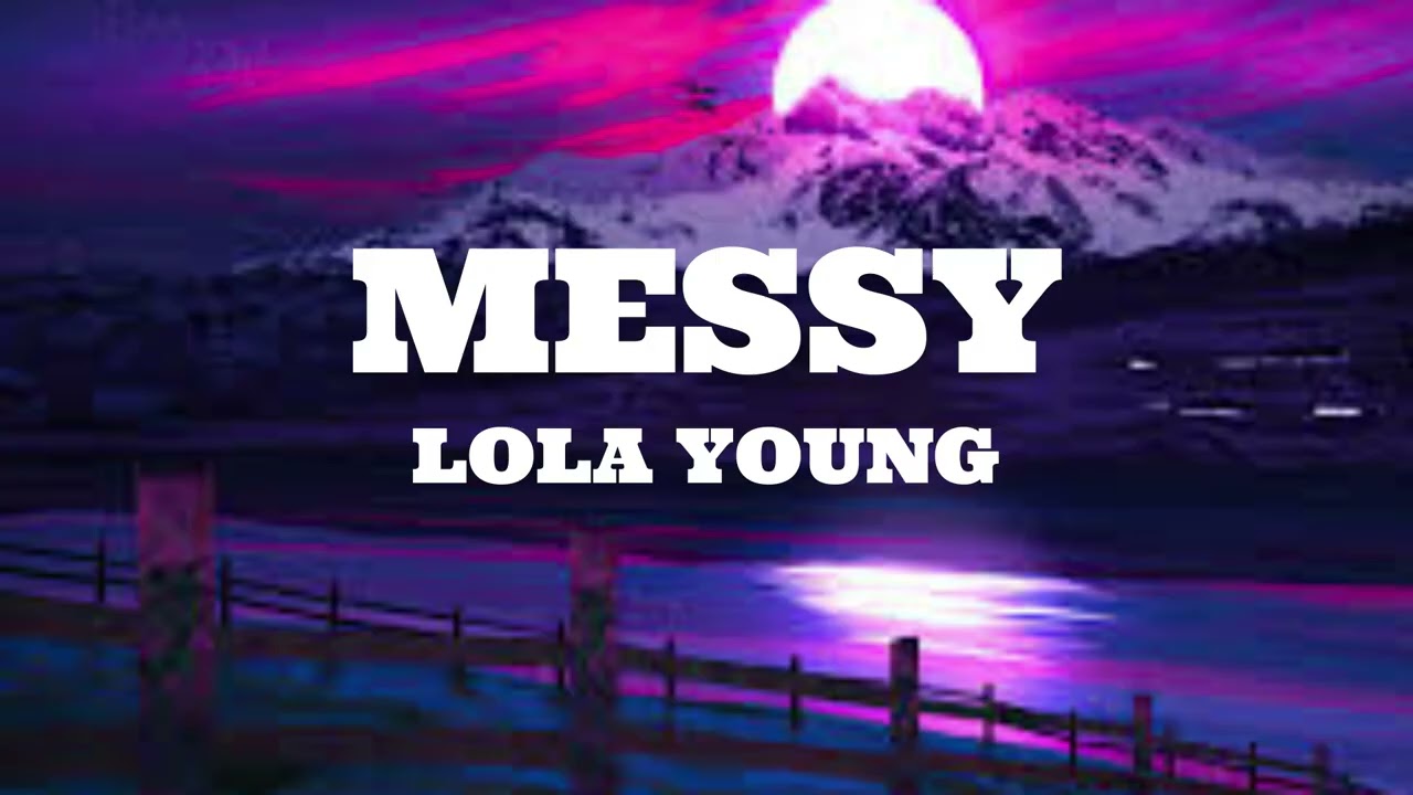 Lola Young - Messy (Lyrics)