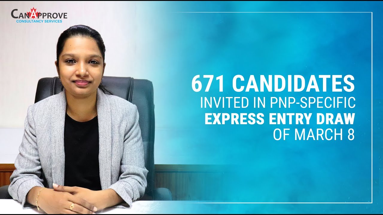 671 candidates invited in PNP-specific Express Entry draw of March 8 | Express Entry 177