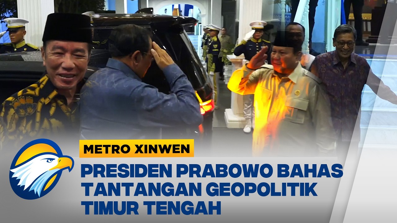 Metro Xinwen - Presiden Prabowo Mengadakan Pertemuan Tertutup Bahas Situasi Timur Tengah