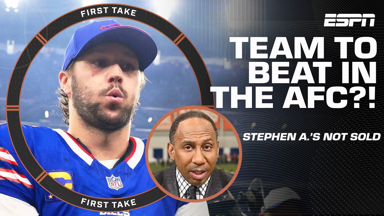 Stephen A. 'isn't sold' on the Bills being the AFC team to beat 👀 | First Take