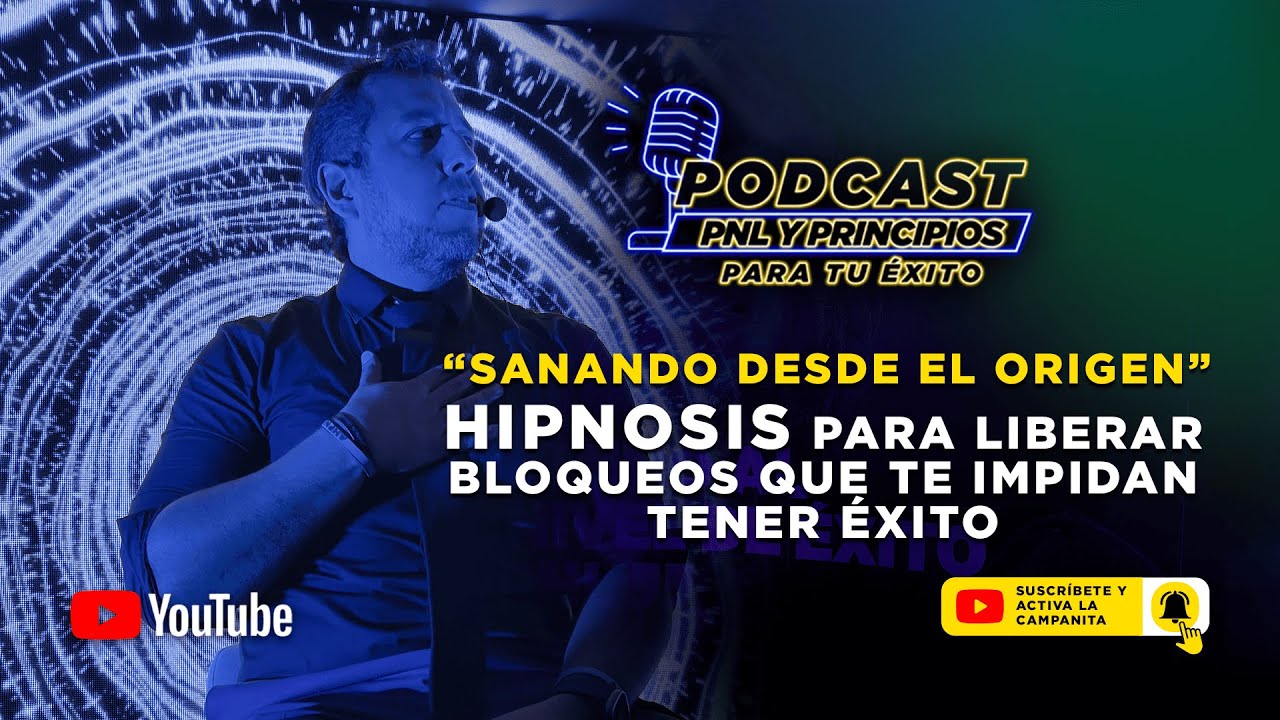 Sanando desde el origen | HIPNOSIS para LIBERAR BLOQUEOS que te IMPIDEN tener ÉXITO