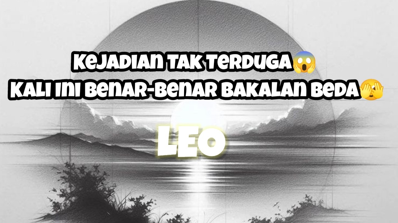 👀Leo👀Kejadian Tak Terduga😱 Kali Ini Benar-Benar Bakalan Beda🫣