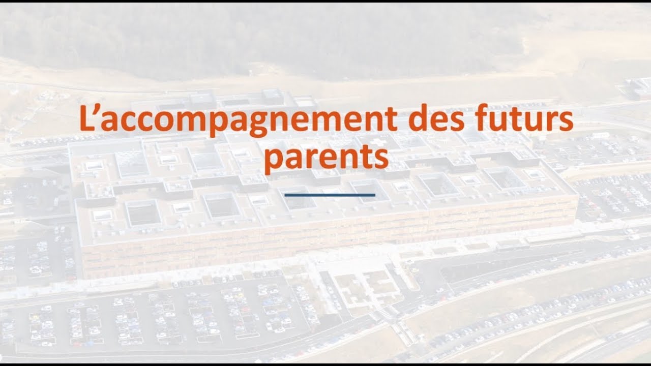L'accompagnement des futurs parents - Maternité de l'HNFC