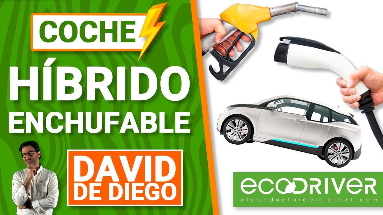 COCHE HIBRIDO ENCHUFABLE | Caracter&iacute;sticas y c&oacute;mo funciona