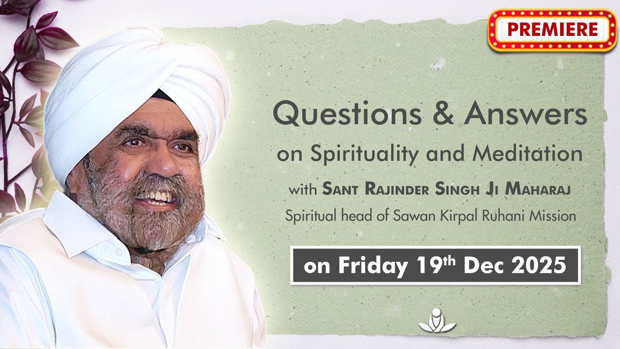 Q & A on Spirituality & Meditation with Sant Rajinder Singh Ji Maharaj Dec 19, 2025