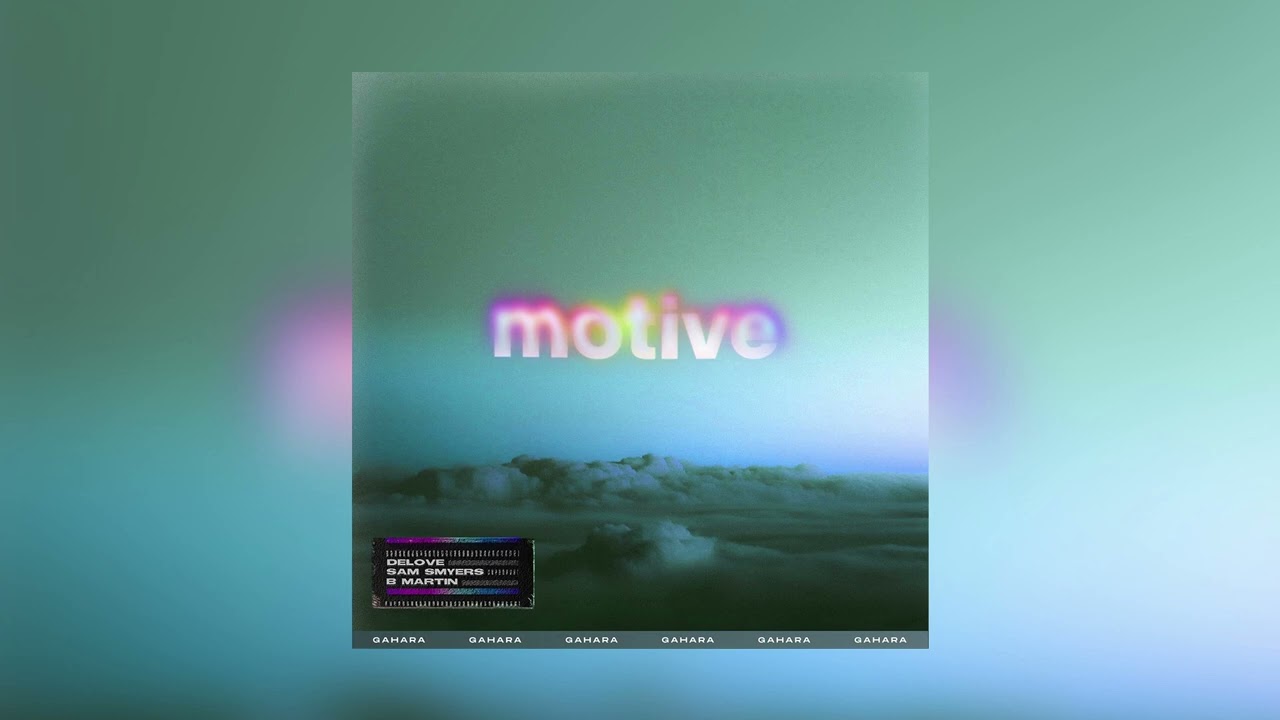 Sam Smyers, Delove, B Martin  - Motive (Official Audio)