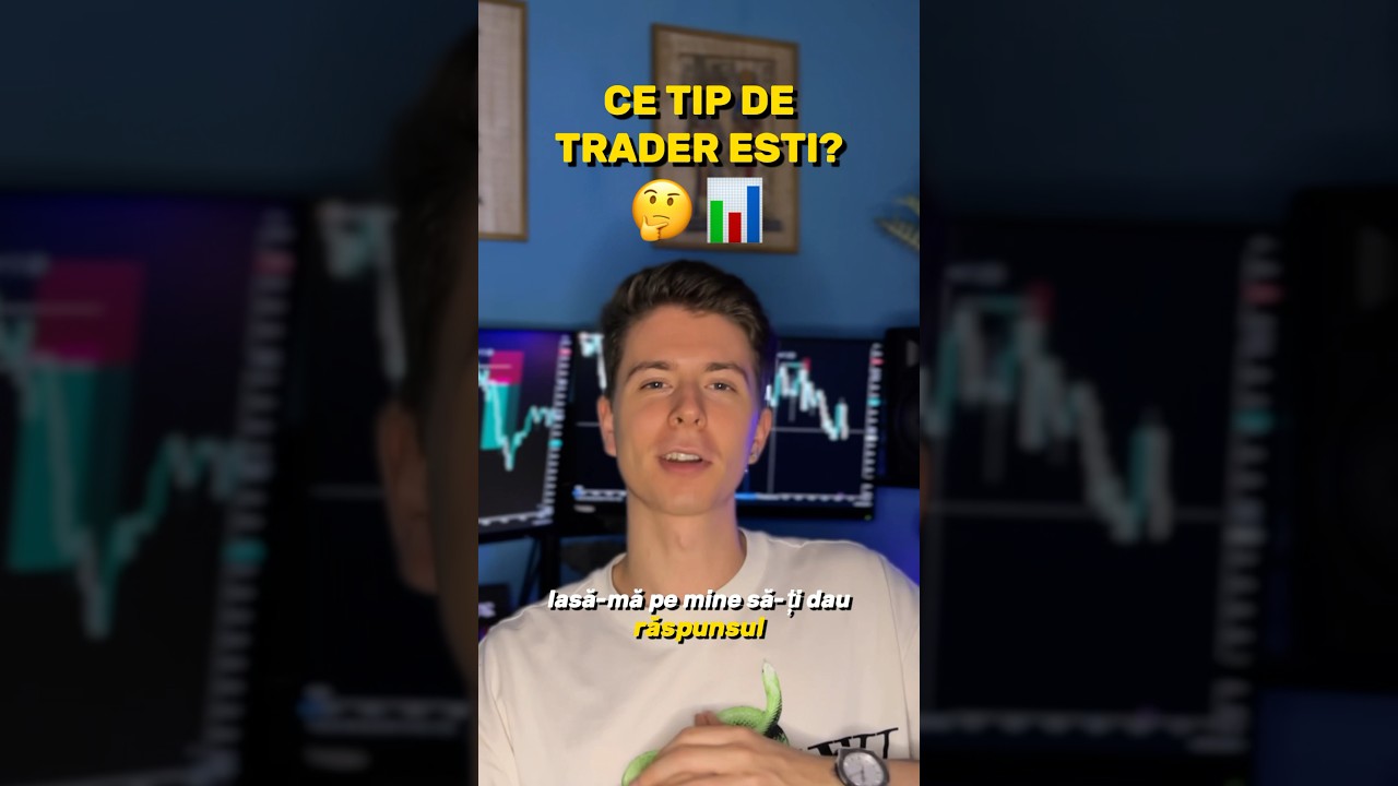 TU STII CE TIP DE TRADER ESTI⁉️